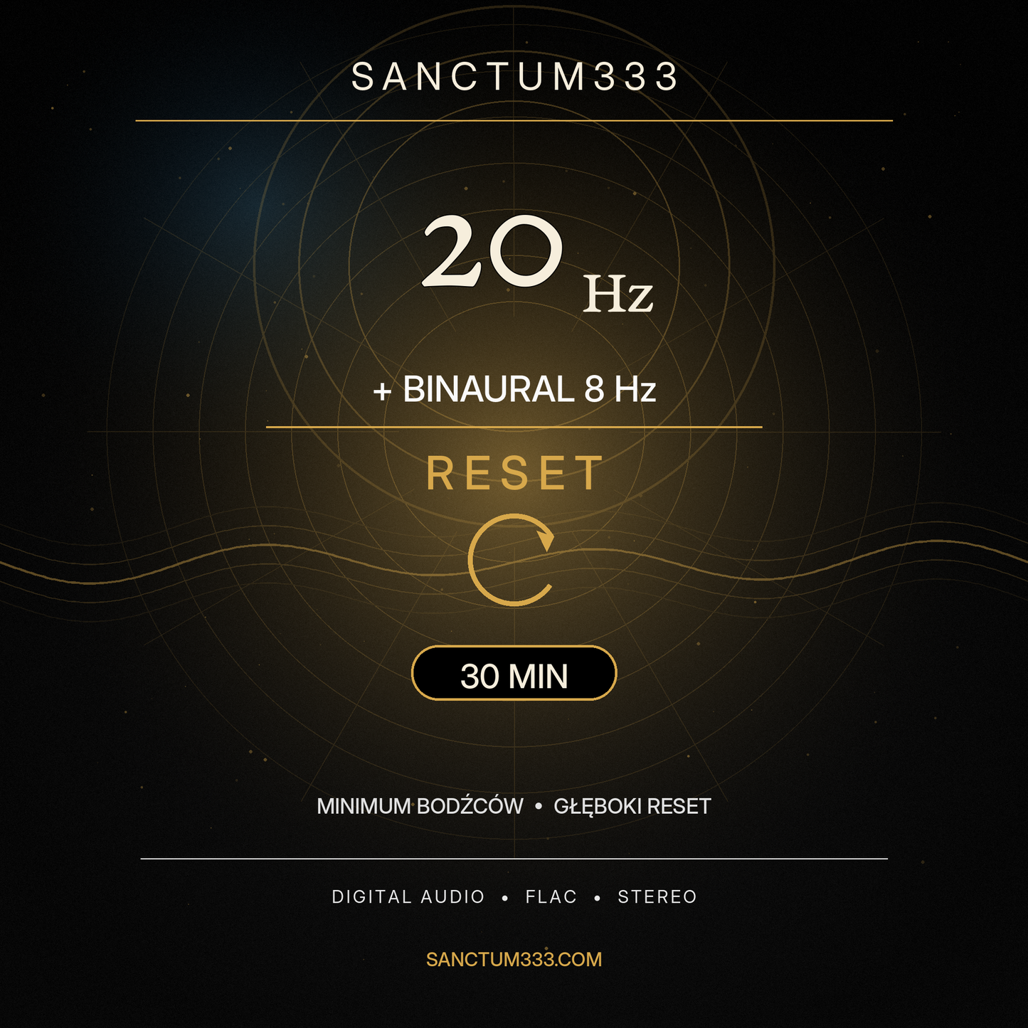Sanctum333 | 20 Hz + Binaural 8 Hz | Reset | 30 min