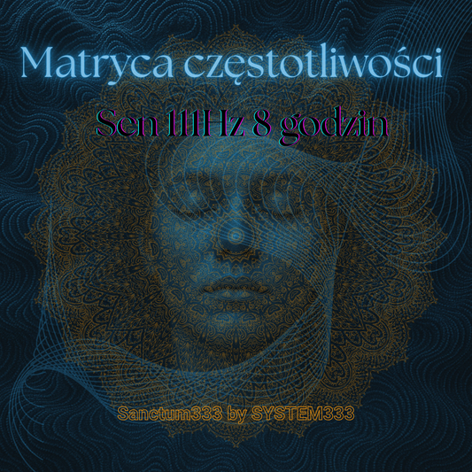 Sanctum333 - Frequency Matrix | Sleep 111 Hz 8 Hours